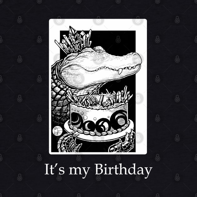 Alligator & Crystal Cake - It's My Birthday - White Outlined Version by Nat Ewert Art